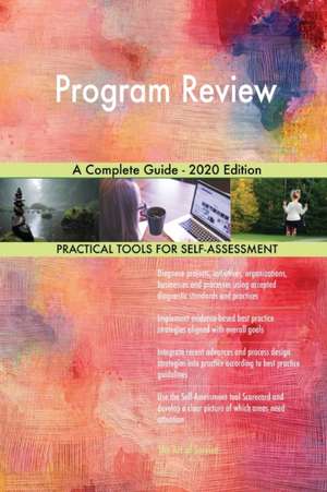 Program Review A Complete Guide - 2020 Edition de Gerardus Blokdyk