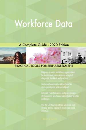 Workforce Data A Complete Guide - 2020 Edition de Gerardus Blokdyk