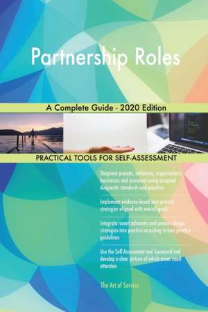 Partnership Roles A Complete Guide - 2020 Edition de Gerardus Blokdyk