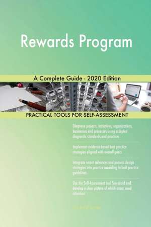 Rewards Program A Complete Guide - 2020 Edition de Gerardus Blokdyk