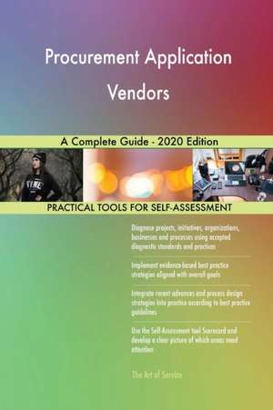 Procurement Application Vendors A Complete Guide - 2020 Edition de Gerardus Blokdyk