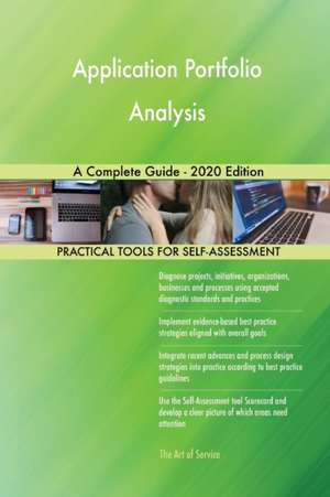 Application Portfolio Analysis A Complete Guide - 2020 Edition de Gerardus Blokdyk