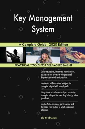 Key Management System A Complete Guide - 2020 Edition de Gerardus Blokdyk