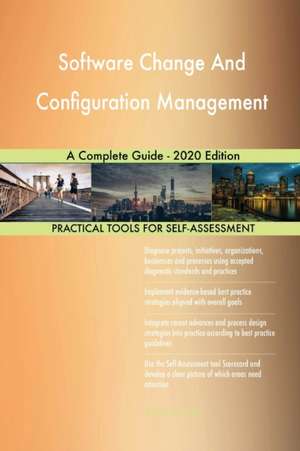 Software Change And Configuration Management A Complete Guide - 2020 Edition de Gerardus Blokdyk