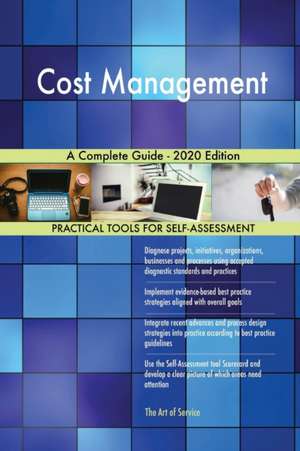 Cost Management A Complete Guide - 2020 Edition de Gerardus Blokdyk