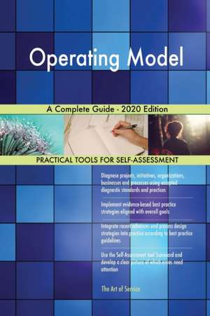 Operating Model A Complete Guide - 2020 Edition de Gerardus Blokdyk