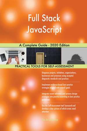 Full Stack JavaScript A Complete Guide - 2020 Edition de Gerardus Blokdyk