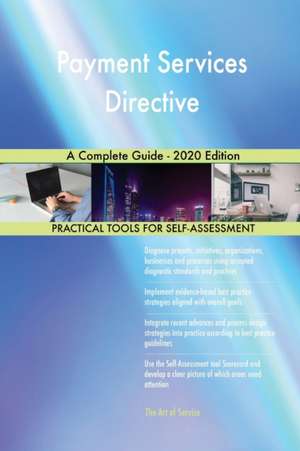 Payment Services Directive A Complete Guide - 2020 Edition de Gerardus Blokdyk