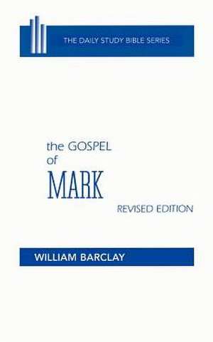 The Gospel of Mark de William Barclay