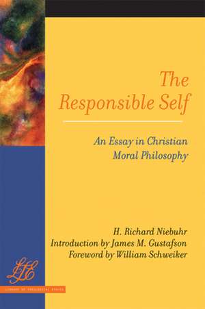 The Responsible Self de H. Richard Niebuhr