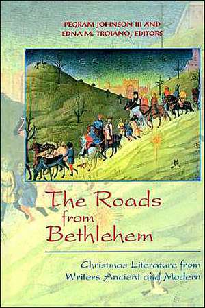 The Roads from Bethlehem de Pegram III Johnson