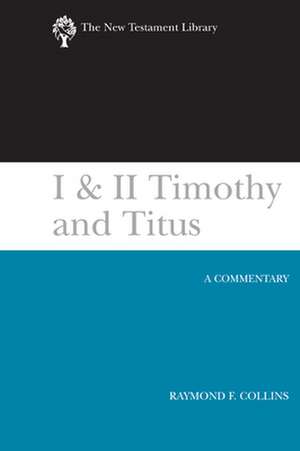 I & II Timothy & Titus (Ntl): Spiritual Help for Caregivers de Raymond F. Collins