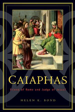 Caiaphas de Helen K. Bond