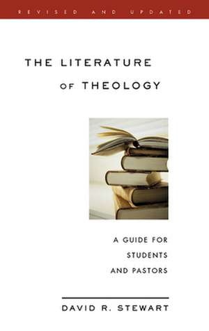 The Literature of Theology de DAVID R STEWART