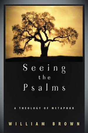 Seeing the Psalms de Brown