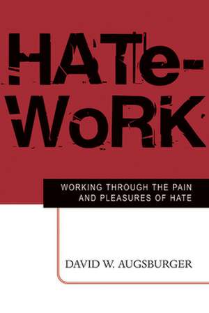 Hate-Work de David W. Augsburger