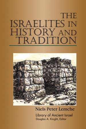 Israelites in History and Tradition de Niels Lemche