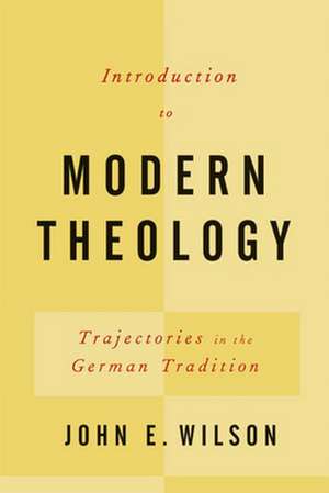 Introduction to Modern Theology de John Elbert Wilson