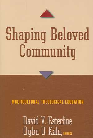 Shaping Beloved Community de David V. Esterline