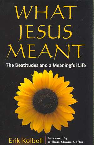 What Jesus Meant de KOLBELL