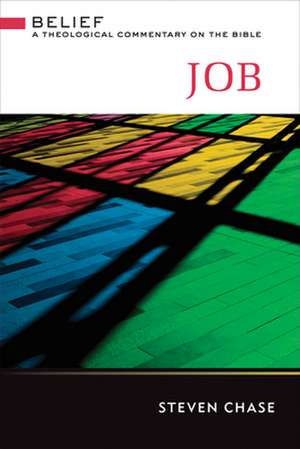 Job: A Theological Commentary on the Bible de Steven Chase