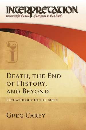 Death, the End of History, and Beyond (IRSC) de Greg Carey