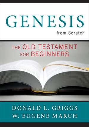 Genesis from Scratch de Donald L. Griggs