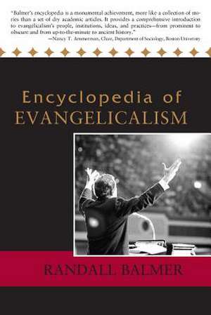 Encyclopedia of Evangelicalism de Randall Ballmer