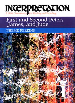 First and Second Peter, James, and Jude de Pheme Perkins