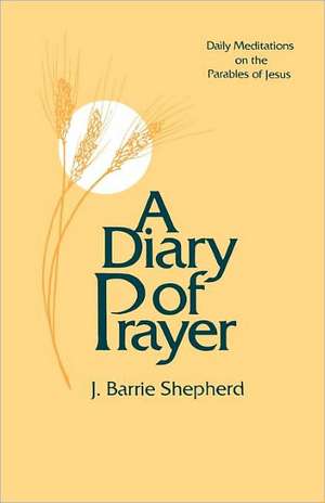 A Diary of Prayer de J. Barrie Shepherd