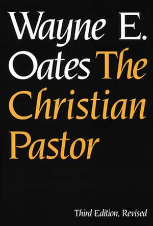 The Christian Pastor de Wayne E. Oates