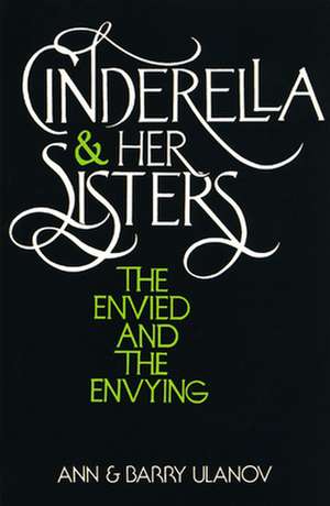 Cinderella and Her Sisters de Barry Ulanov