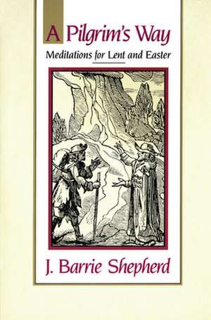 A Pilgrim's Way de J. Barrie Shepherd