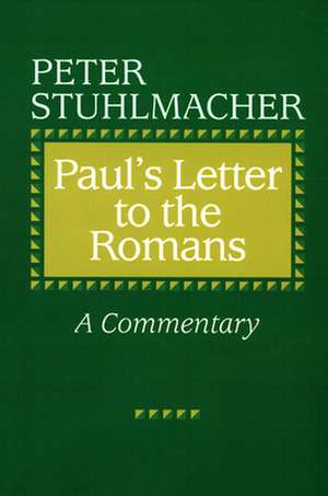 Paul's Letter to the Roma: New Directions in a Pluralistic World de Peter Stuhlmacher