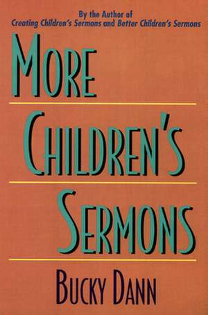 More Children's Sermons de Dann