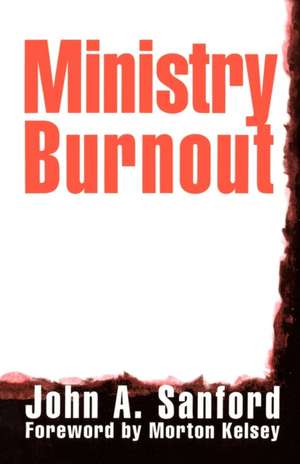 Ministry Burnout de John A. Sanford