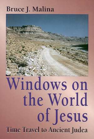 Windows on the World of Jesus de Bruce J. Malina