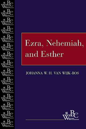 Ezra, Nehemiah, and Esther de Johanna W. H. Van Wijk-Bos