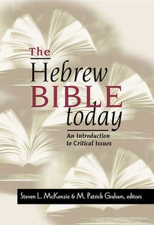 The Hebrew Bible Today de M. Patrick Graham