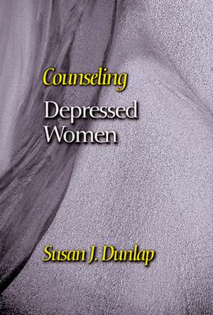 Counseling Depressed Women de Susan J. Dunlap