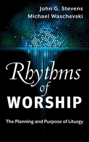 Rhythms of Worship de John G. Stevens