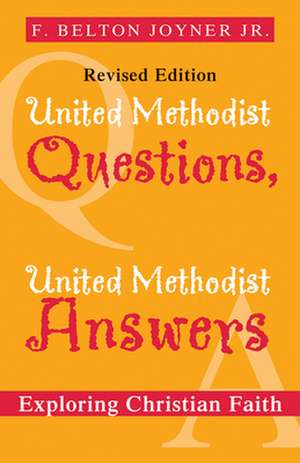 United Methodist Questions, United Methodist Answers de F Belton Joyner