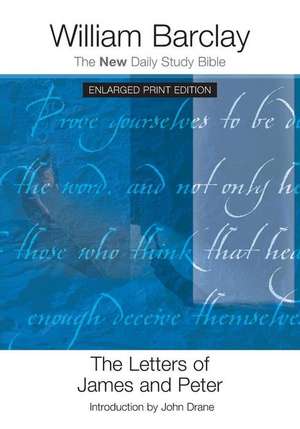 The Letters of James and Peter (Enlarged Print) de William Barclay