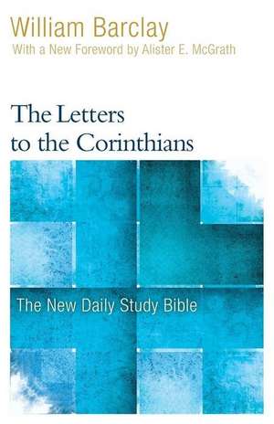 The Letters to the Corinthians de William Barclay