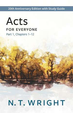 Acts for Everyone, Part 1 de N T Wright