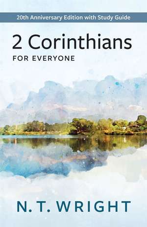 2 Corinthians for Everyone de N T Wright