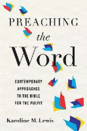 Preaching the Word de Karoline M. Lewis