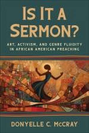 Is It a Sermon? de Donyelle C. McCray