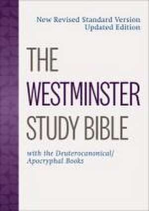 The Westminster Study Bible de Westminster John Knox Press