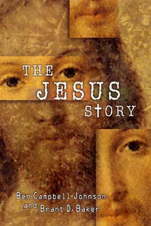 Jesus Story de Ben Campbell Johnson